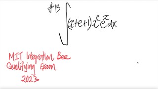 MIT Integration Bee Quali Exam 2023 #13 ∫(x+e+1)x^e e^x dx