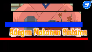 Adegan Makanan Gintama_3