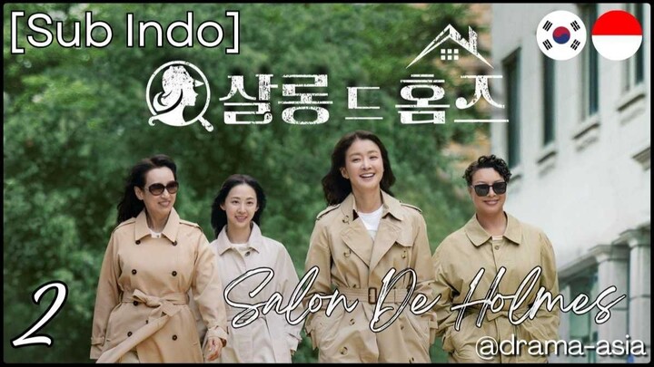 [Sub Indo] Salon De Holmes – Eps. 02 (2025)