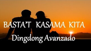 BASTA'T KASAMA KITA - DINGDONG AVANZADO lyrics (HD)