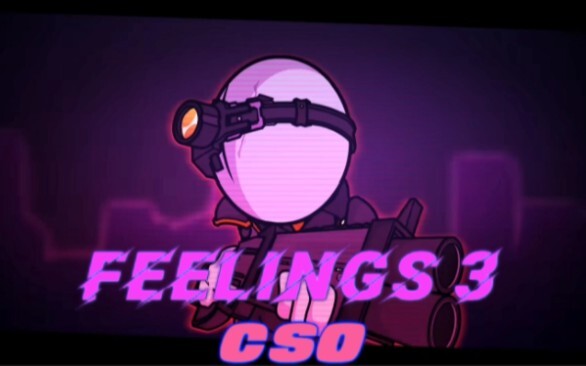 【暴力迪吧】Feelings 3 CSO