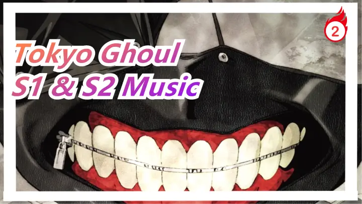 [Tokyo Ghoul] S1 & S2 Music_D2