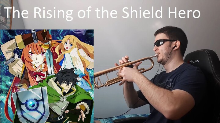 The Rising of the Shield Hero OP (trumpet cover, Tate no Yuusha no Nariagari)