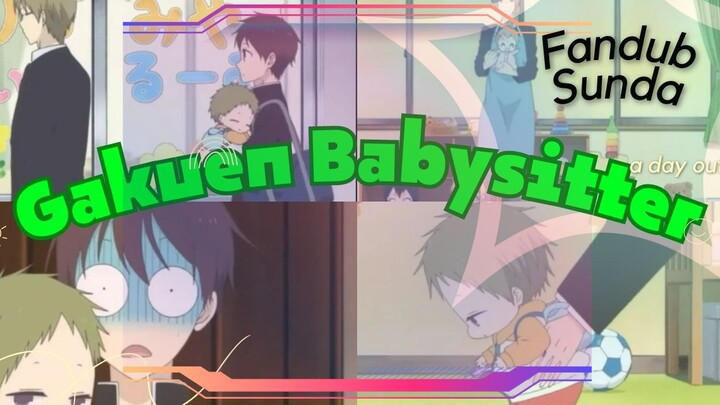 Fandub Sunda | Gakuen Babysitter - Eps 01