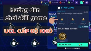 HƯỚNG DẪN CHƠI SKILL GAME UCL CẤP ĐỘ KHÓ 《FIFA MOBILE 21》