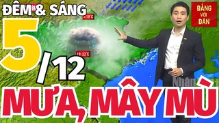 Thời Tiết tối đêm nay 4/12 và sáng mai 5/12: Tin dự báo thời tiết mưa nắng 63 tỉnh thành cả nước