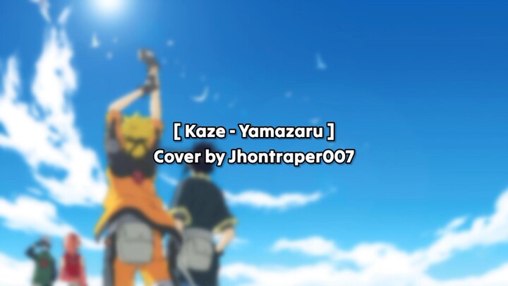 [ Kaze - Yamazaru ] Cover by Jhontraper007 | Naruto Shippuden | Opening 17