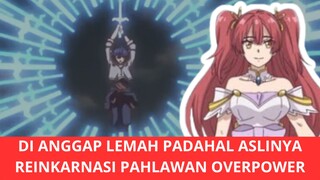 DI USIR & DICOPOT GELAR BANGSAWAN KARENA DI ANGGAP LEMAH, PADAHAL DIA REINKARNASI PAHLAWAN OVERPOWER