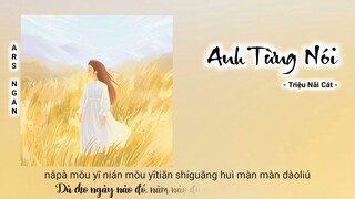 Anh Từng Nói 曾经你说 - Triệu Nãi Cát