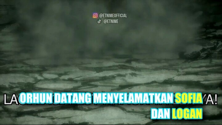 Orhun Datang Menyelamatkan Sofia dan Logan