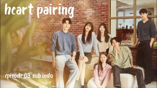 Heart pairing eps 03 sub indo