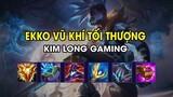 Kim Long Gaming - EKKO VŨ KHÍ TỐI THƯỢNG