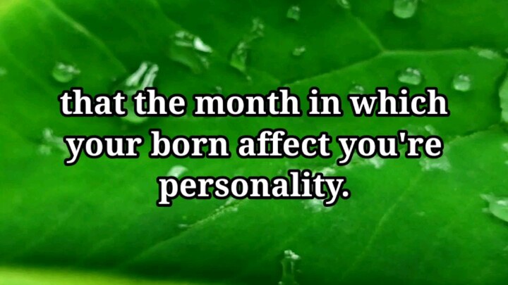 your birth month says a lot about you and your personality