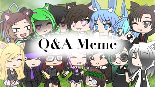 Q&A Meme (Gacha life) 10K SPECIAL!!!!