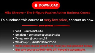 Mike Shreeve – The 6-Figure Passive Author Business Course