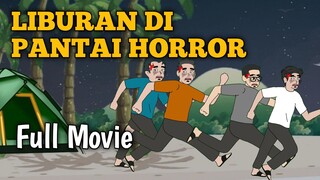 LIBURAN DI PANTAI HORROR FULL MOVIE