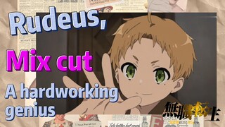 [Mushoku Tensei]  Mix cut | Rudeus, A hardworking genius