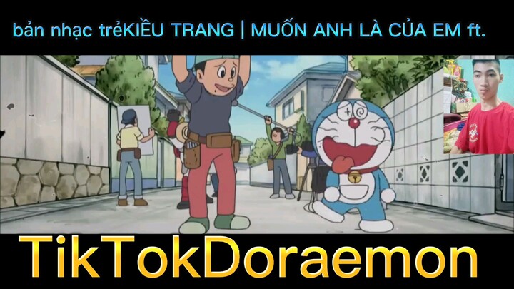 #Doraemon bản nhạc trẻKIỀU TRANG | MUỐN ANH LÀ CỦA EM ft.2022