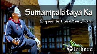 Sumampalataya Ka | Plethora | Licerio "Sonny" Catan