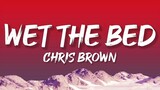 Chris Brown - Wet The Bed (Lyrics)