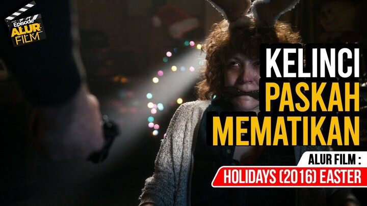 Perayaan Paskah Yang Berujung Membagongkan - Alur Film Holidays (2016) Easter