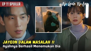 No Gain No Love Episode 11 Preview & Spoiler | Jayeon Meets Her Father