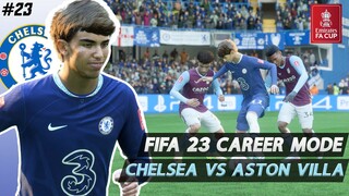 FIFA 23 Chelsea FC Career Mode | Chelsea v Aston Villa - Emirates FA CUP Round 4. #23