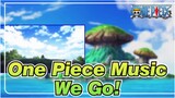 [One Piece Musik] Spesial Arc Petualangan 10 Pulau Berkabut ED We Go!