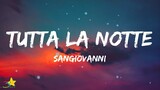 sangiovanni - tutta la notte (testo / lyrics)