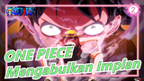 ONE PIECE|"Biarkan Kita Menemanimu Untuk Mengabulkan Impian Menjadi Raja Bajak Laut"_2