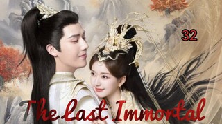 🇨🇳 | EP 32 The Last Immortal (2023)English Sub