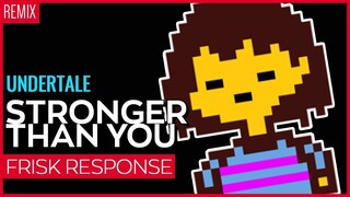 Stronger Than You (Frisk Response) Kuraiinu