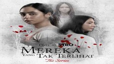 MEREKA YANG TAK TERLIHAT SERIES EP 4