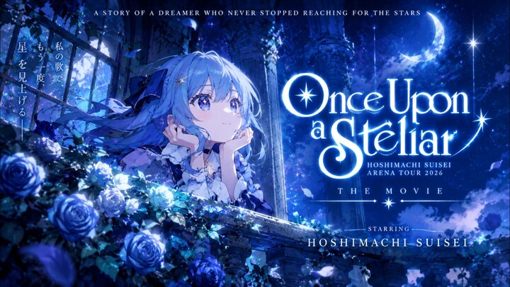 suisei hoshimachi Solo concert once upon a stellar the movie