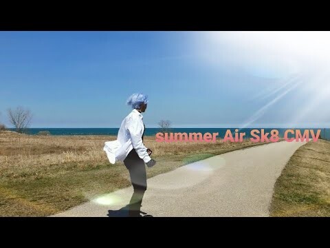 Summer Air a Sk8 CMV