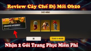 [Garena Free Fire] Review Chế Độ Mới Ob20 Cày Nhận Ngay 2 Gói Trang Phục Miễn Phí Cực Chất.