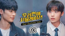 OUR DATING SIM | EP 3 | ENG SUB