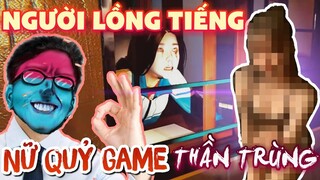 Dũng CT đã tìm ra được nhân vật nữ lồng tiếng ma nữ cho game THẦN TRÙNG của Đụt Studio !!