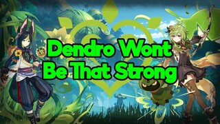 Why Dendro Wont Be Able to Shake up the Meta