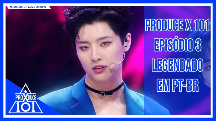 PRODUCE X 101 - Episódio 3 [Legendado em PT-BR]