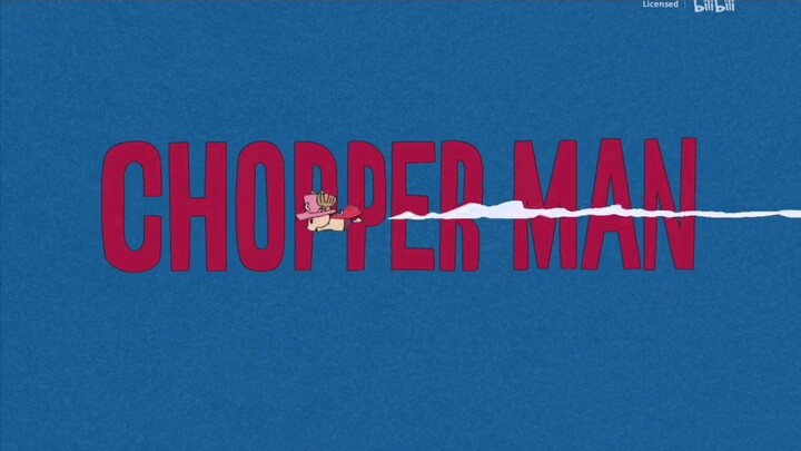 Straw Hat Theater: Chopper Man (Part 1)