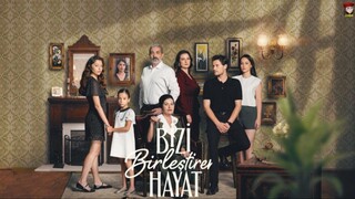 Bizi Birlestiren Hayat - Episode 37 (English Subtitles)