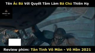 REVIEW PHIM : Tân tinh võ môn (p2) #rvphimvothuat