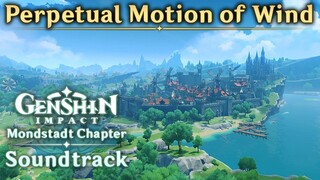 Perpetual Motion of Wind | Genshin Impact Original Soundtrack: Mondstadt Chapter