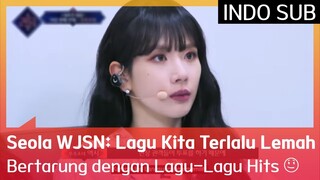 Seola WJSN: Lagu Kita Terlalu Lemah Bertarung dengan Lagu-Lagu Hits 😥 EP02 #Queendom2 🇮🇩INDOSUB🇮🇩