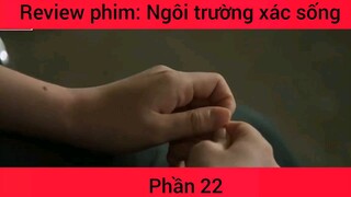 Review phim: Ngôi trường xác sống #22