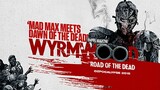 Wyrmwood Road of the Dead (2014)