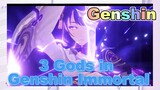3 Gods in Genshin Immortal