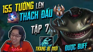 (155 TƯỚNG LÊN THÁCH ĐẤU) TẬP 7: TAHM KENCH GĂNG XÍCH THÙ HẬN CỰC LỖI SAU ĐỢT BUFF BẢN 11.14 | iLoda