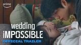 Wedding Impossible: Main Trailer | Prime Video